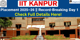 IIT Kanpur Placement 2025 26 Day 1 Breaks Record with 672 Job Offers